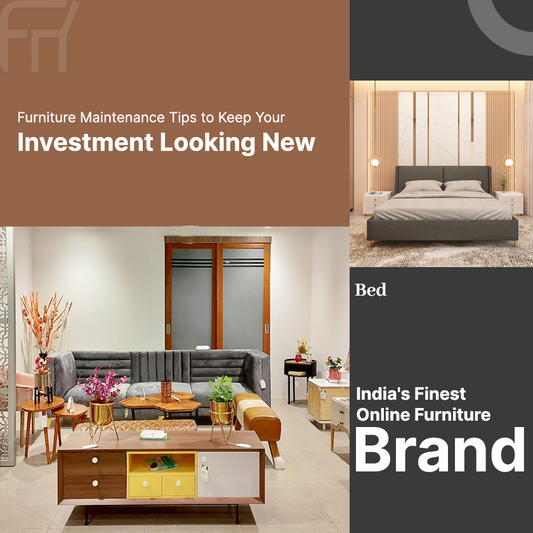 Furniture Maintenance Tips to Keep Your Investment Looking New