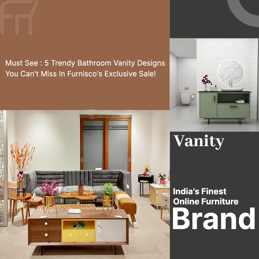 Must see : 5 Trendy Bathroom Vanity Designs You Can't Miss in Furnisco's Exclusive Sale!