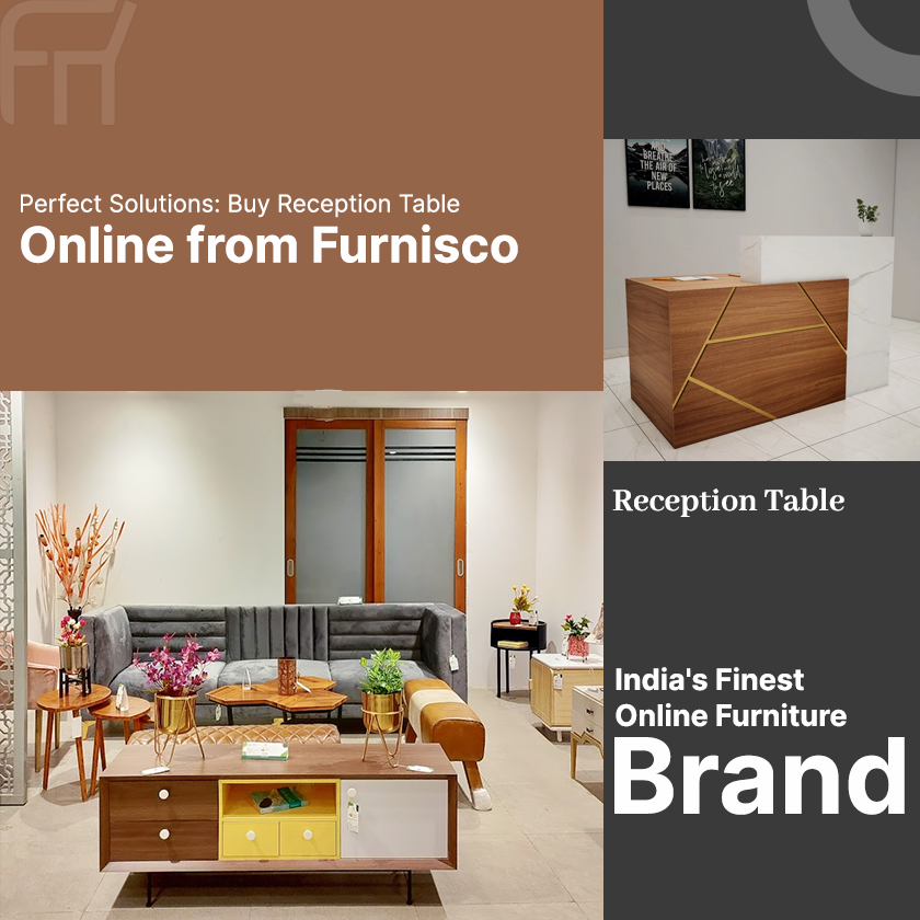Perfect Solutions: Buy Reception Table Online from Furnisco