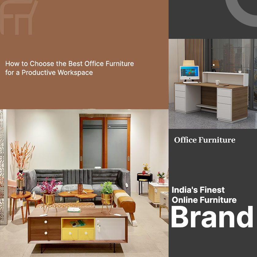 How to Choose the Best Office Furniture for a Productive Workspace