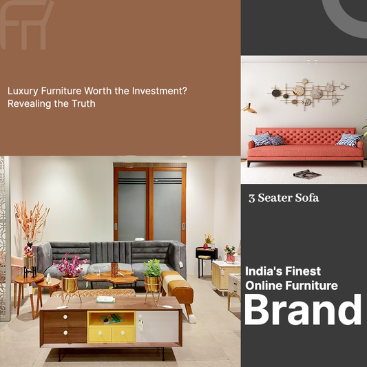 Is Luxury Furniture Worth the Investment? Revealing the Truth