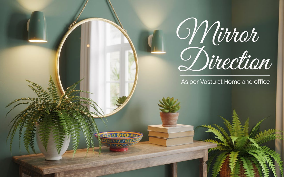 Mirror Direction as Per Vastu at Home and Office